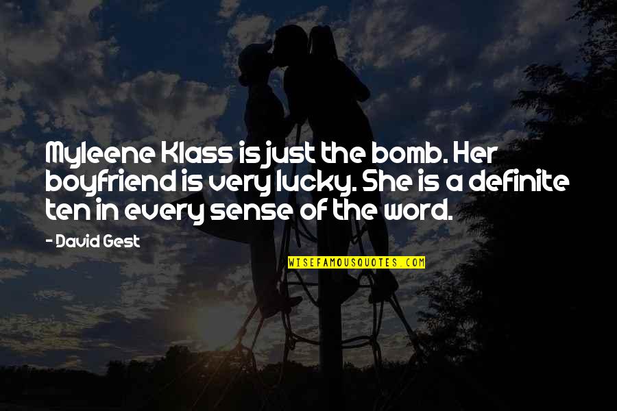 She Is Lucky Quotes By David Gest: Myleene Klass is just the bomb. Her boyfriend