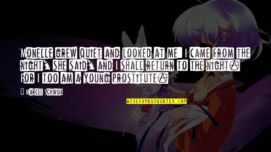 She Is Quiet Quotes By Marcel Schwob: Monelle grew quiet and looked at me: I