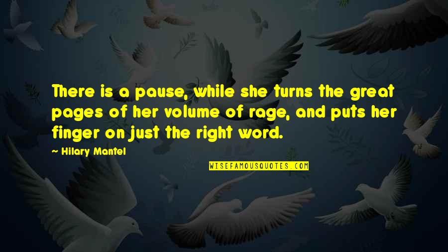 She Is Quotes By Hilary Mantel: There is a pause, while she turns the