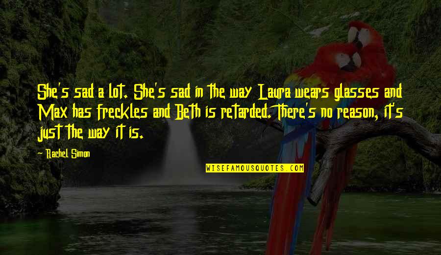 She Is Sad Quotes By Rachel Simon: She's sad a lot. She's sad in the She Is Sad Quotes By Rachel Simon: She's sad a lot. She's sad in the