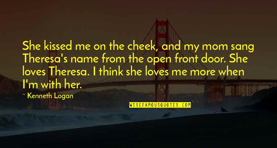 She Kissed Me Quotes By Kenneth Logan: She kissed me on the cheek, and my