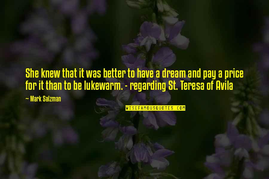 She Knew Better Quotes By Mark Salzman: She knew that it was better to have She Knew Better Quotes By Mark Salzman: She knew that it was better to have