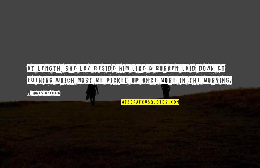 She Lay Down Quotes By James Baldwin: At length, she lay beside him like a She Lay Down Quotes By James Baldwin: At length, she lay beside him like a