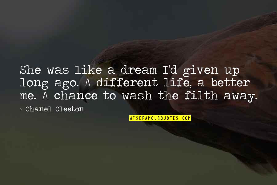 She Like Me Quotes By Chanel Cleeton: She was like a dream I'd given up