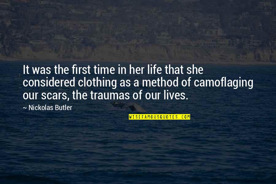 She Lives Quotes By Nickolas Butler: It was the first time in her life She Lives Quotes By Nickolas Butler: It was the first time in her life