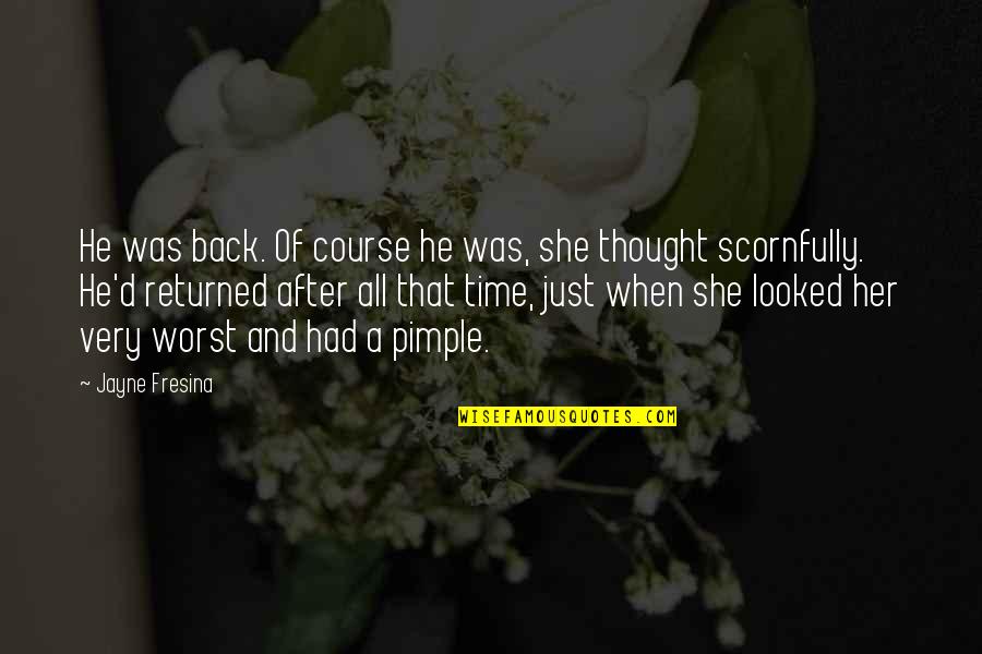 She Looked Back Quotes By Jayne Fresina: He was back. Of course he was, she She Looked Back Quotes By Jayne Fresina: He was back. Of course he was, she