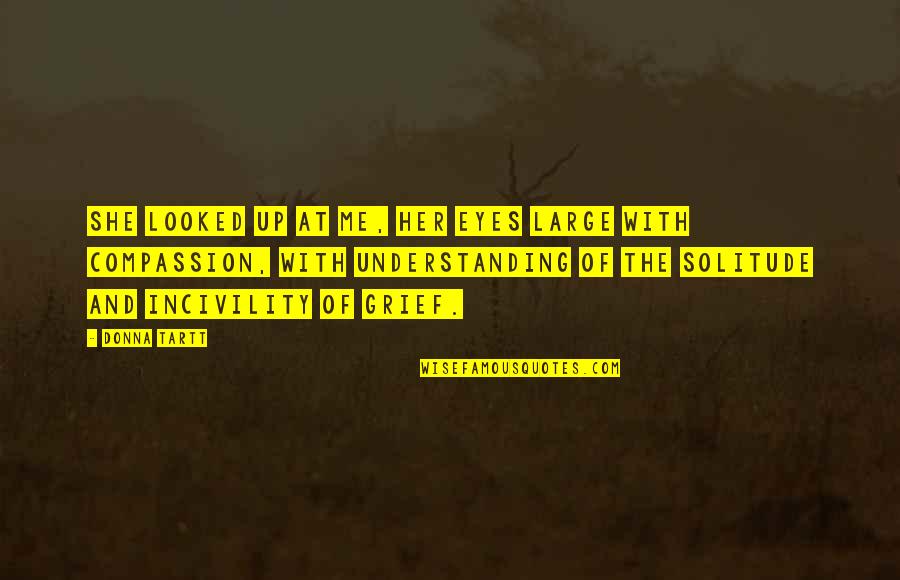 She Looked Up Quotes By Donna Tartt: She looked up at me, her eyes large She Looked Up Quotes By Donna Tartt: She looked up at me, her eyes large