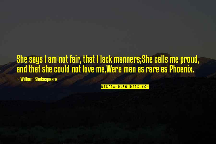 She Love Me Not Quotes By William Shakespeare: She says I am not fair, that I