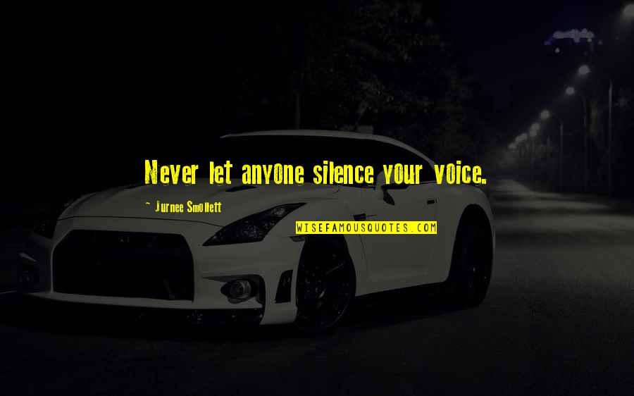 She Never Loved Me Quotes By Jurnee Smollett: Never let anyone silence your voice.