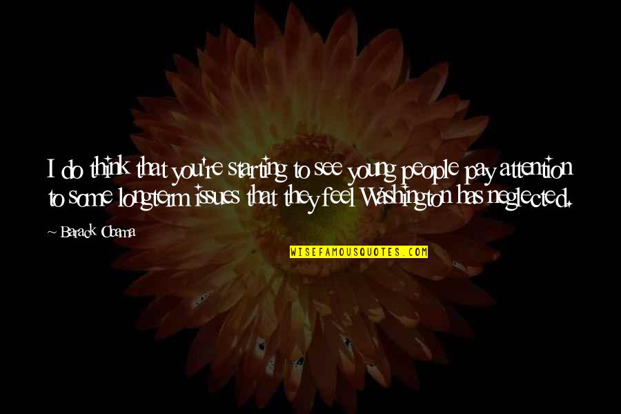 She Pisses Me Off Quotes By Barack Obama: I do think that you're starting to see