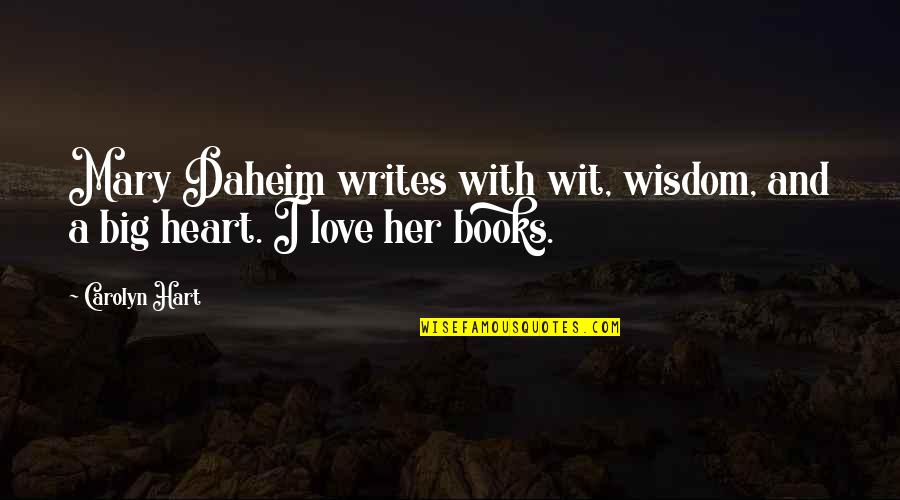 She Pretends To Be Happy Quotes By Carolyn Hart: Mary Daheim writes with wit, wisdom, and a