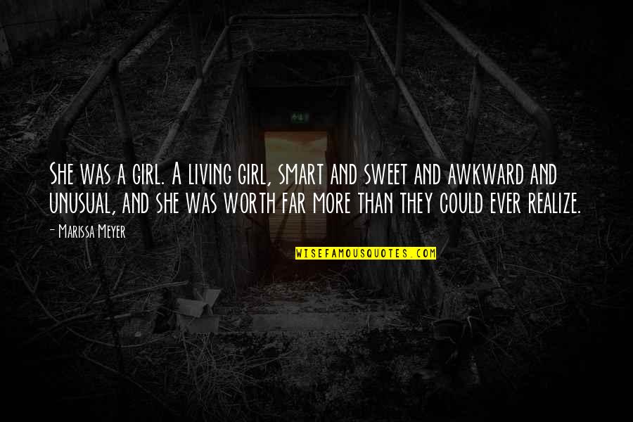 She Realize Quotes By Marissa Meyer: She was a girl. A living girl, smart She Realize Quotes By Marissa Meyer: She was a girl. A living girl, smart