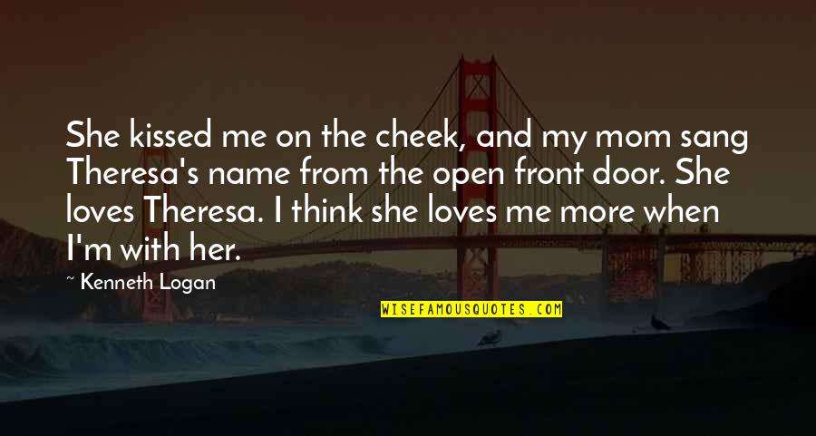 She Really Loves Me Quotes By Kenneth Logan: She kissed me on the cheek, and my She Really Loves Me Quotes By Kenneth Logan: She kissed me on the cheek, and my