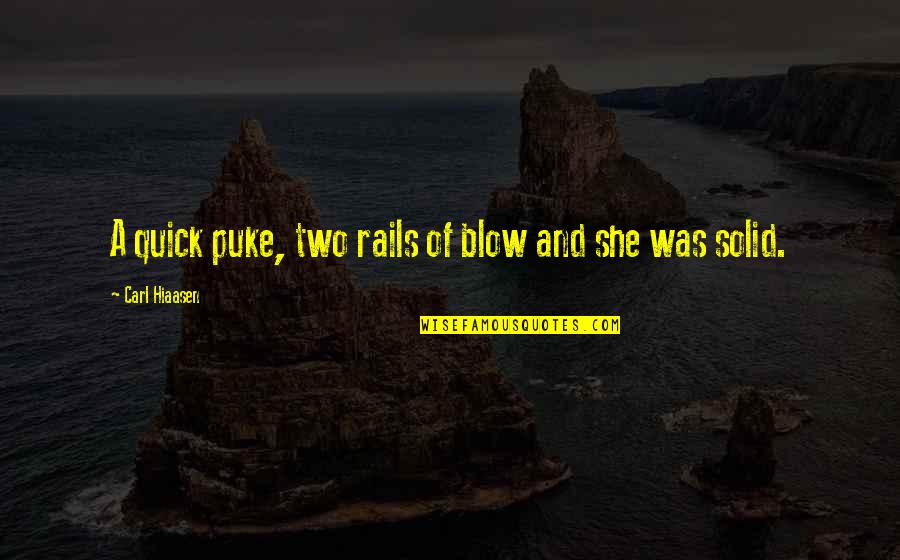 She Solid Quotes By Carl Hiaasen: A quick puke, two rails of blow and