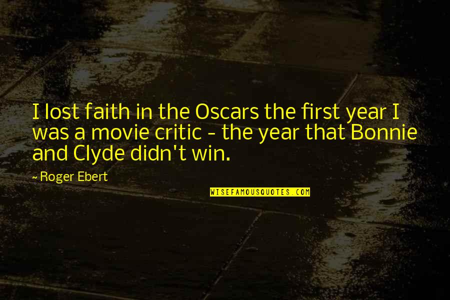 She Stands Out Quotes By Roger Ebert: I lost faith in the Oscars the first