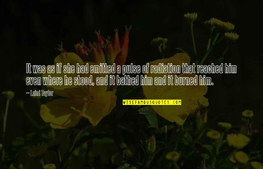 She Stood Quotes By Laini Taylor: It was as if she had emitted a She Stood Quotes By Laini Taylor: It was as if she had emitted a