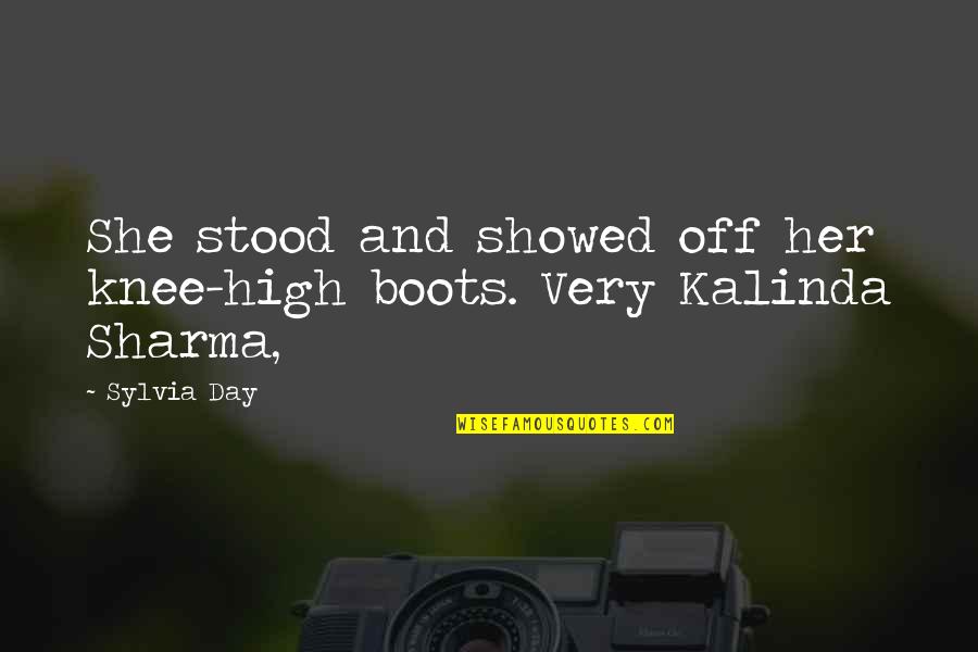 She Stood Quotes By Sylvia Day: She stood and showed off her knee-high boots.