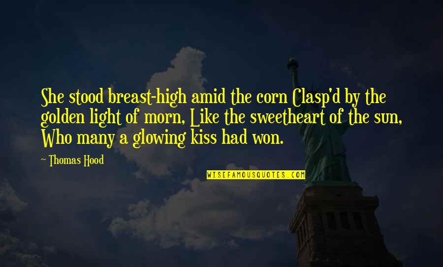 She Stood Quotes By Thomas Hood: She stood breast-high amid the corn Clasp'd by She Stood Quotes By Thomas Hood: She stood breast-high amid the corn Clasp'd by
