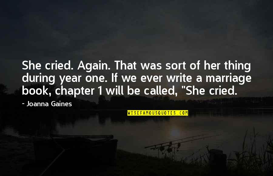 She Thing Quotes By Joanna Gaines: She cried. Again. That was sort of her She Thing Quotes By Joanna Gaines: She cried. Again. That was sort of her