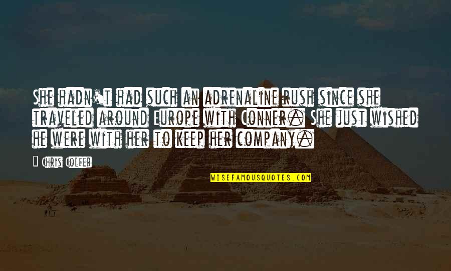 She Traveled Quotes By Chris Colfer: She hadn't had such an adrenaline rush since