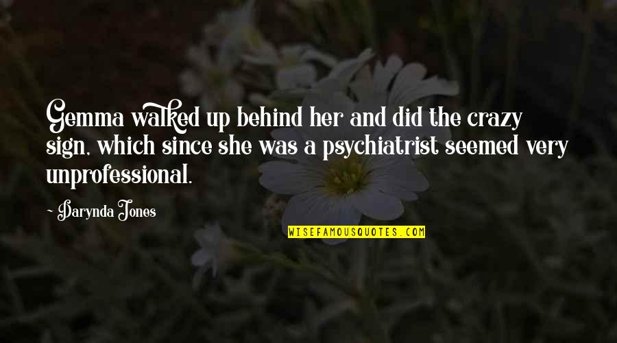 She Walked Quotes By Darynda Jones: Gemma walked up behind her and did the