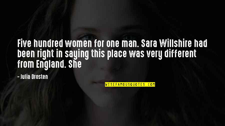 She Was Different Quotes By Julia Drosten: Five hundred women for one man. Sara Willshire