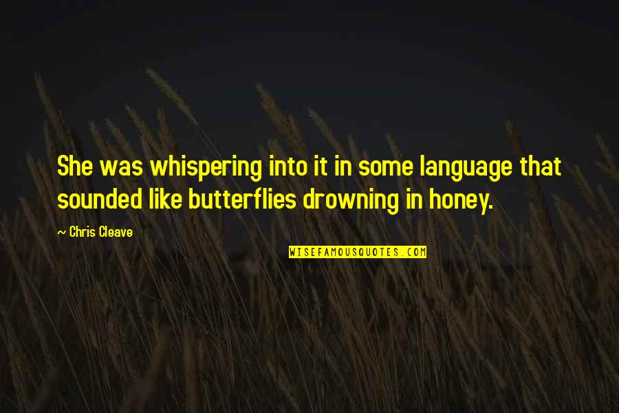 She Was Drowning Quotes By Chris Cleave: She was whispering into it in some language She Was Drowning Quotes By Chris Cleave: She was whispering into it in some language