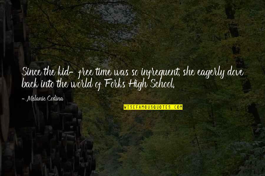 She Was Free Quotes By Melanie Codina: Since the kid-free time was so infrequent, she