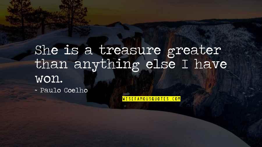 She Won Quotes By Paulo Coelho: She is a treasure greater than anything else She Won Quotes By Paulo Coelho: She is a treasure greater than anything else