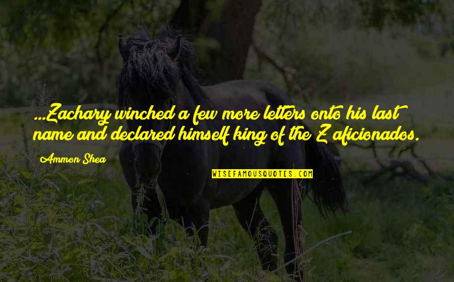 Shea Quotes By Ammon Shea: ...Zachary winched a few more letters onto his Shea Quotes By Ammon Shea: ...Zachary winched a few more letters onto his