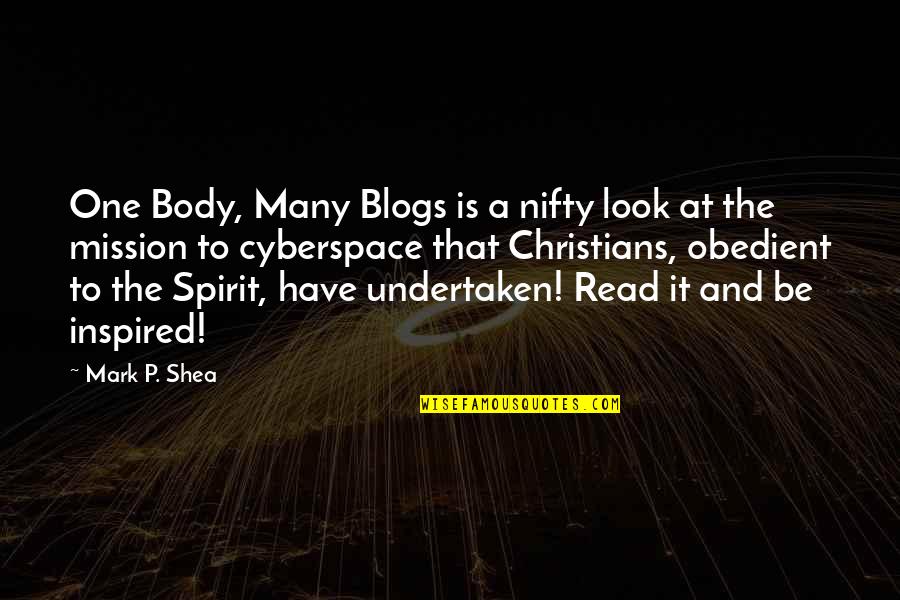 Shea Quotes By Mark P. Shea: One Body, Many Blogs is a nifty look