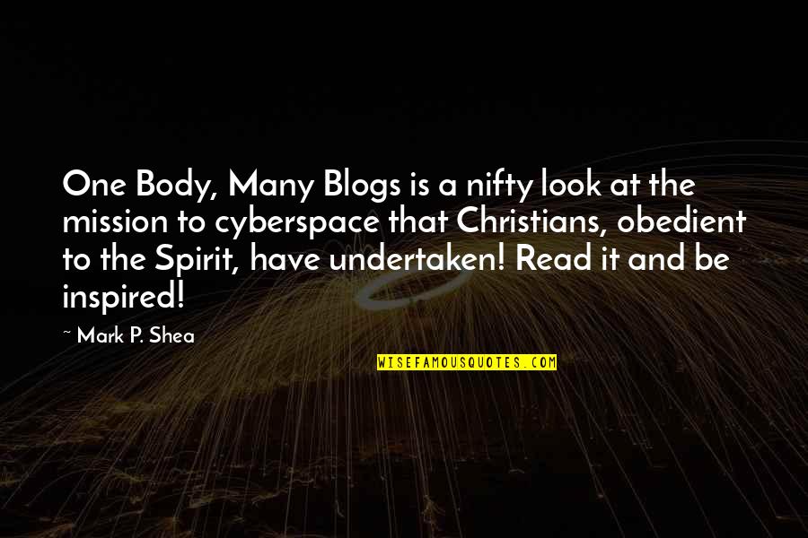 Shea Quotes By Mark P. Shea: One Body, Many Blogs is a nifty look Shea Quotes By Mark P. Shea: One Body, Many Blogs is a nifty look