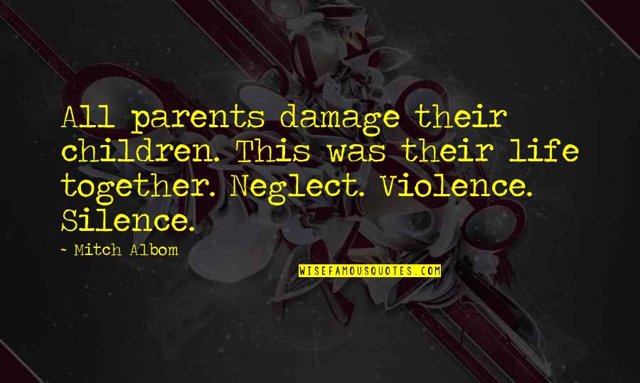 Sheaffer Pen Quotes By Mitch Albom: All parents damage their children. This was their Sheaffer Pen Quotes By Mitch Albom: All parents damage their children. This was their