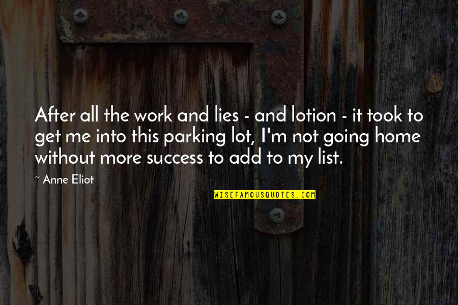 Sheasby And Associates Quotes By Anne Eliot: After all the work and lies - and