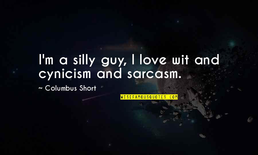 Shedd Aquarium Quotes By Columbus Short: I'm a silly guy, I love wit and