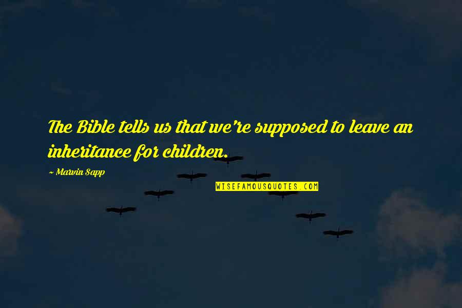 Sheds Of Grey Quotes By Marvin Sapp: The Bible tells us that we're supposed to