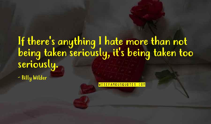 Sheeping Quotes By Billy Wilder: If there's anything I hate more than not Sheeping Quotes By Billy Wilder: If there's anything I hate more than not