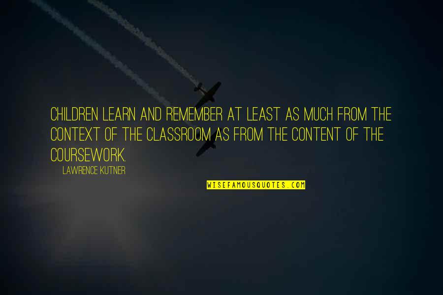 Sheepman Supply Frederick Md Quotes By Lawrence Kutner: Children learn and remember at least as much