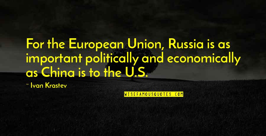 Sheeted Quotes By Ivan Krastev: For the European Union, Russia is as important
