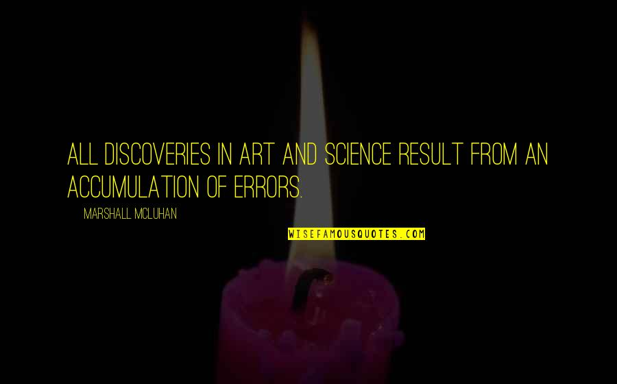 Sheffield Taxis Quotes By Marshall McLuhan: All discoveries in art and science result from