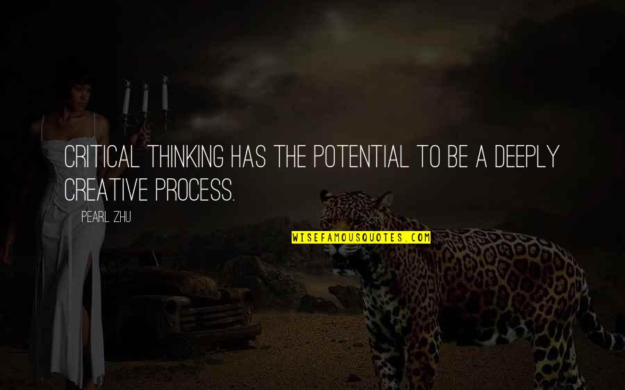Sheikh Arifi Quotes By Pearl Zhu: Critical Thinking has the potential to be a