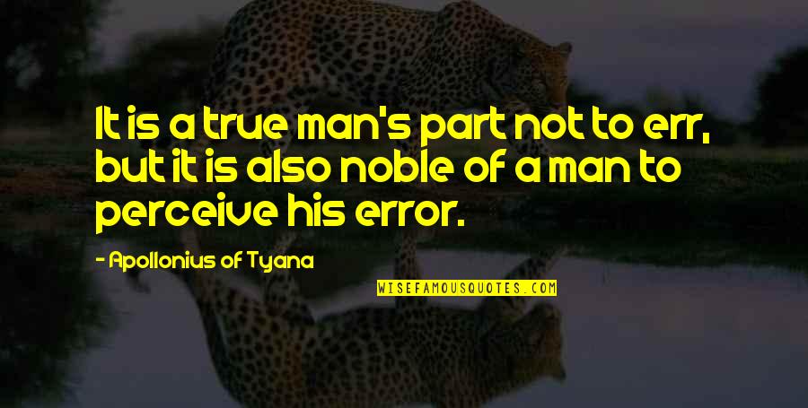 Sheikh Mohammed Inspirational Quotes By Apollonius Of Tyana: It is a true man's part not to
