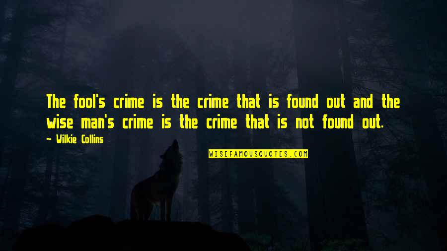 Sheikh Raslan Quotes By Wilkie Collins: The fool's crime is the crime that is Sheikh Raslan Quotes By Wilkie Collins: The fool's crime is the crime that is