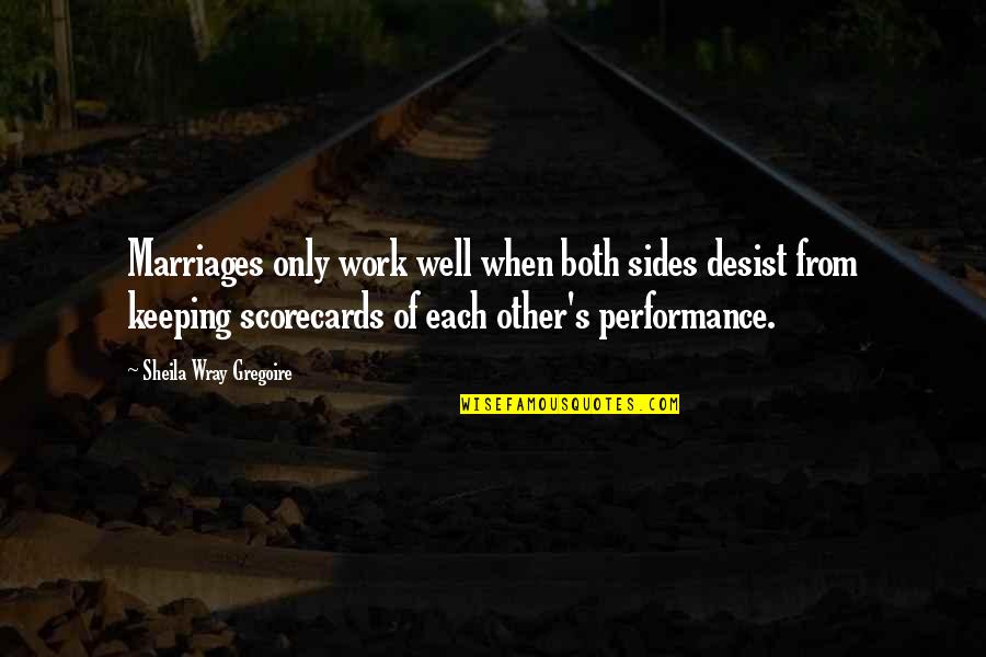 Sheila's Quotes By Sheila Wray Gregoire: Marriages only work well when both sides desist