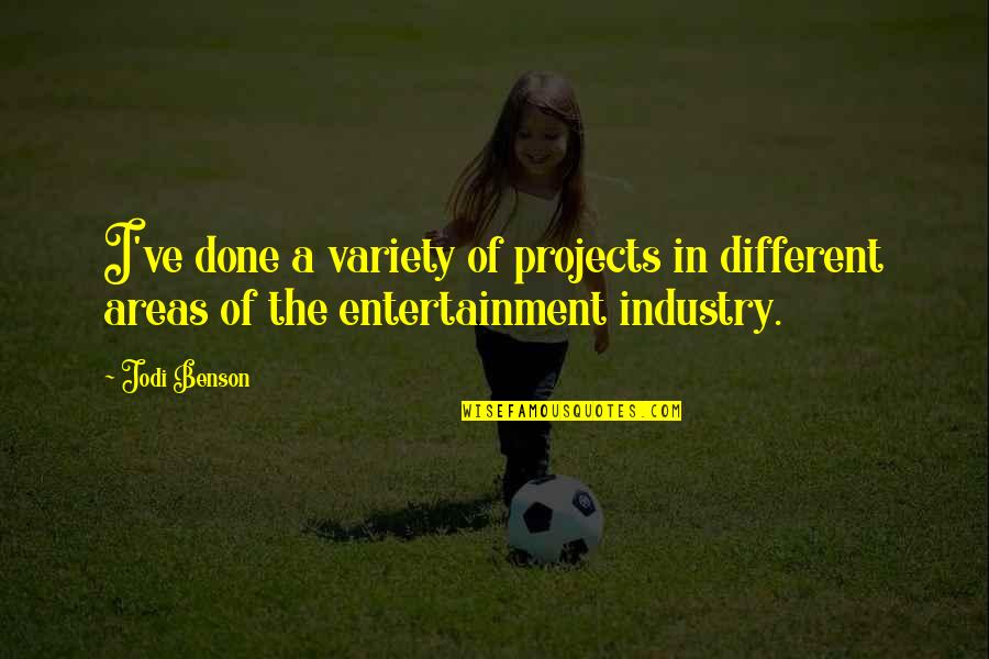 Sheina Abdat Quotes By Jodi Benson: I've done a variety of projects in different
