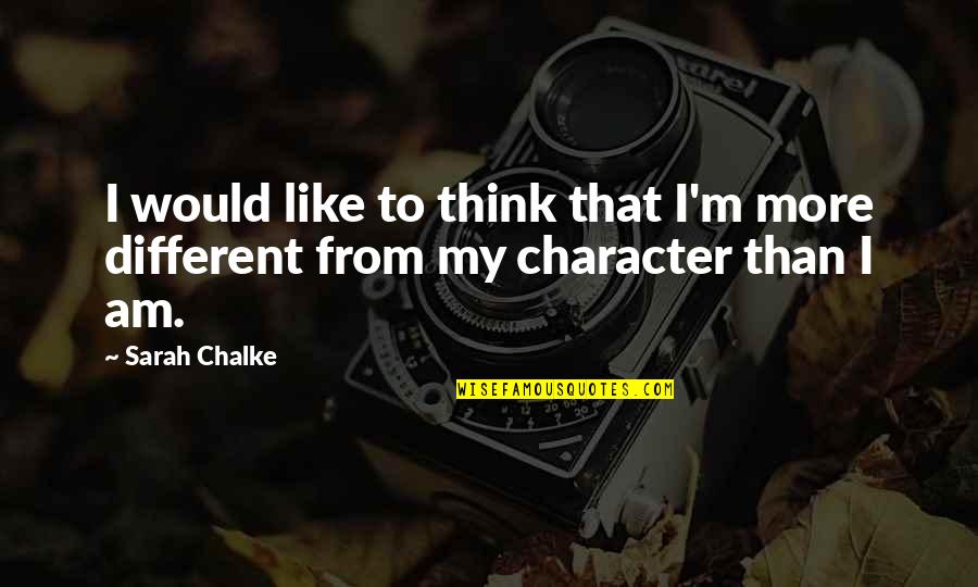 Shekalim Daf Quotes By Sarah Chalke: I would like to think that I'm more