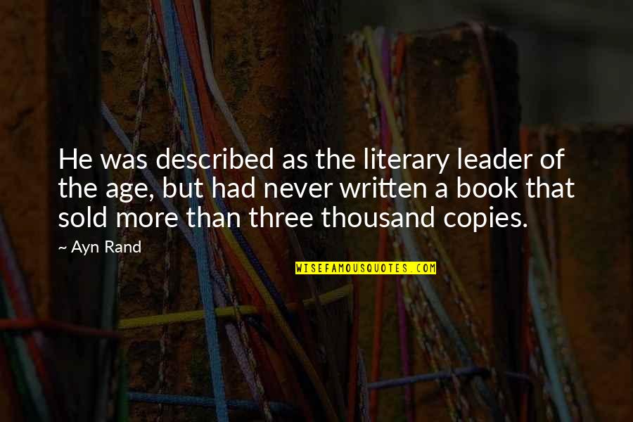 Shekarestan Farsi Quotes By Ayn Rand: He was described as the literary leader of