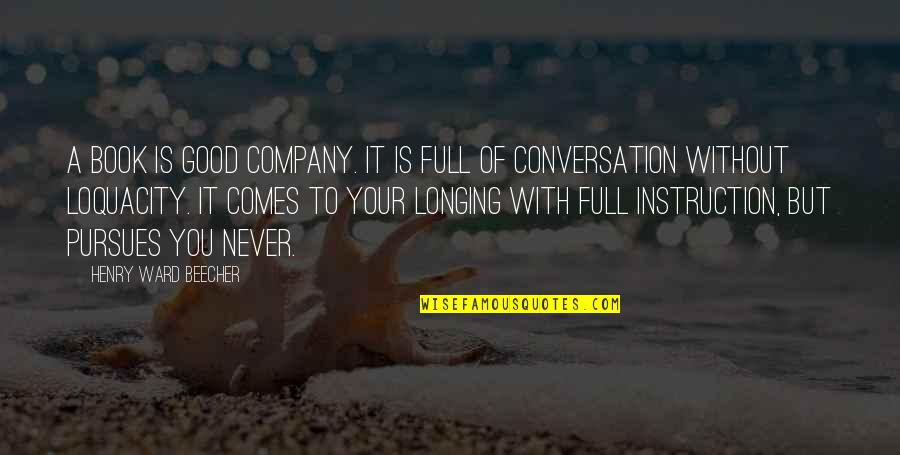 Shekarestan Farsi Quotes By Henry Ward Beecher: A book is good company. It is full