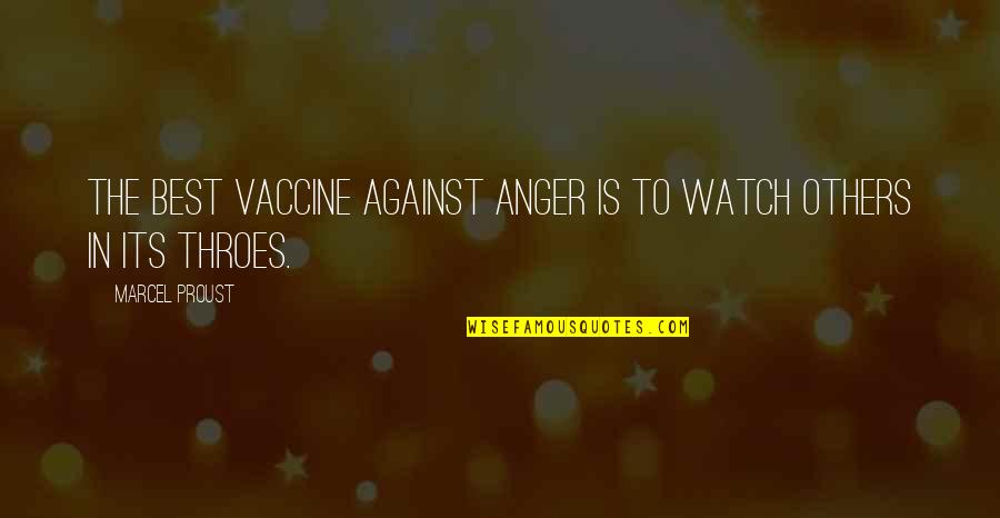 Shelbourne Fc Quotes By Marcel Proust: The best vaccine against anger is to watch Shelbourne Fc Quotes By Marcel Proust: The best vaccine against anger is to watch