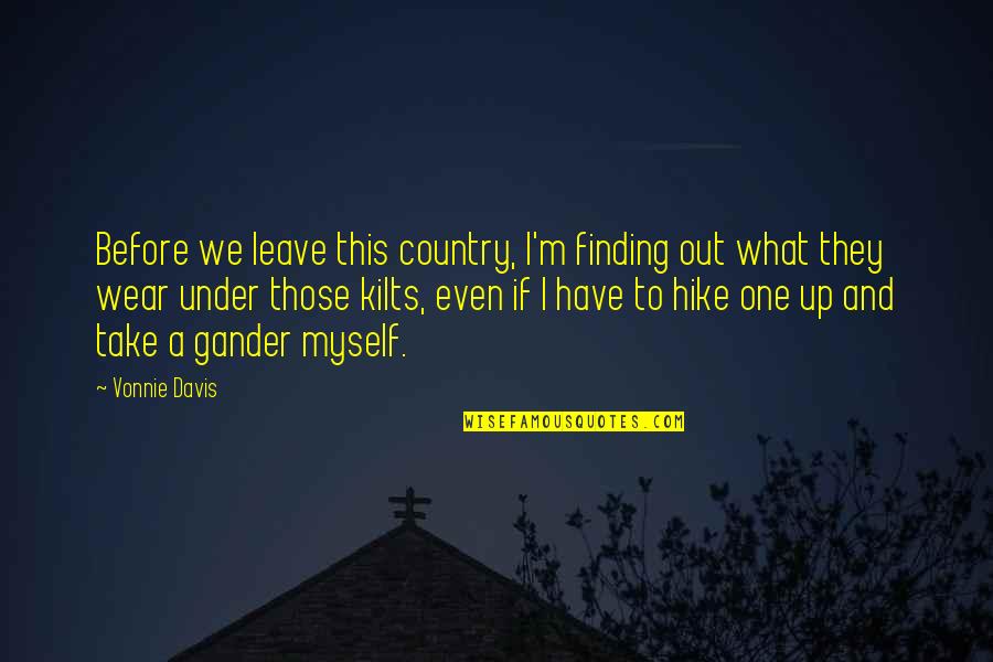 Sheldon Cooper Leslie Winkle Quotes By Vonnie Davis: Before we leave this country, I'm finding out